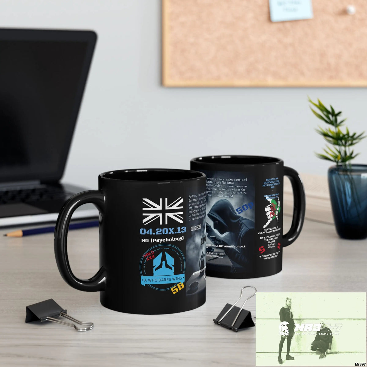 A1- Who Dares Wins 11oz Tactical GB / Black Mug Mental Health VAR / My Life My Deaths Their Plans Failed Couldn’t kill