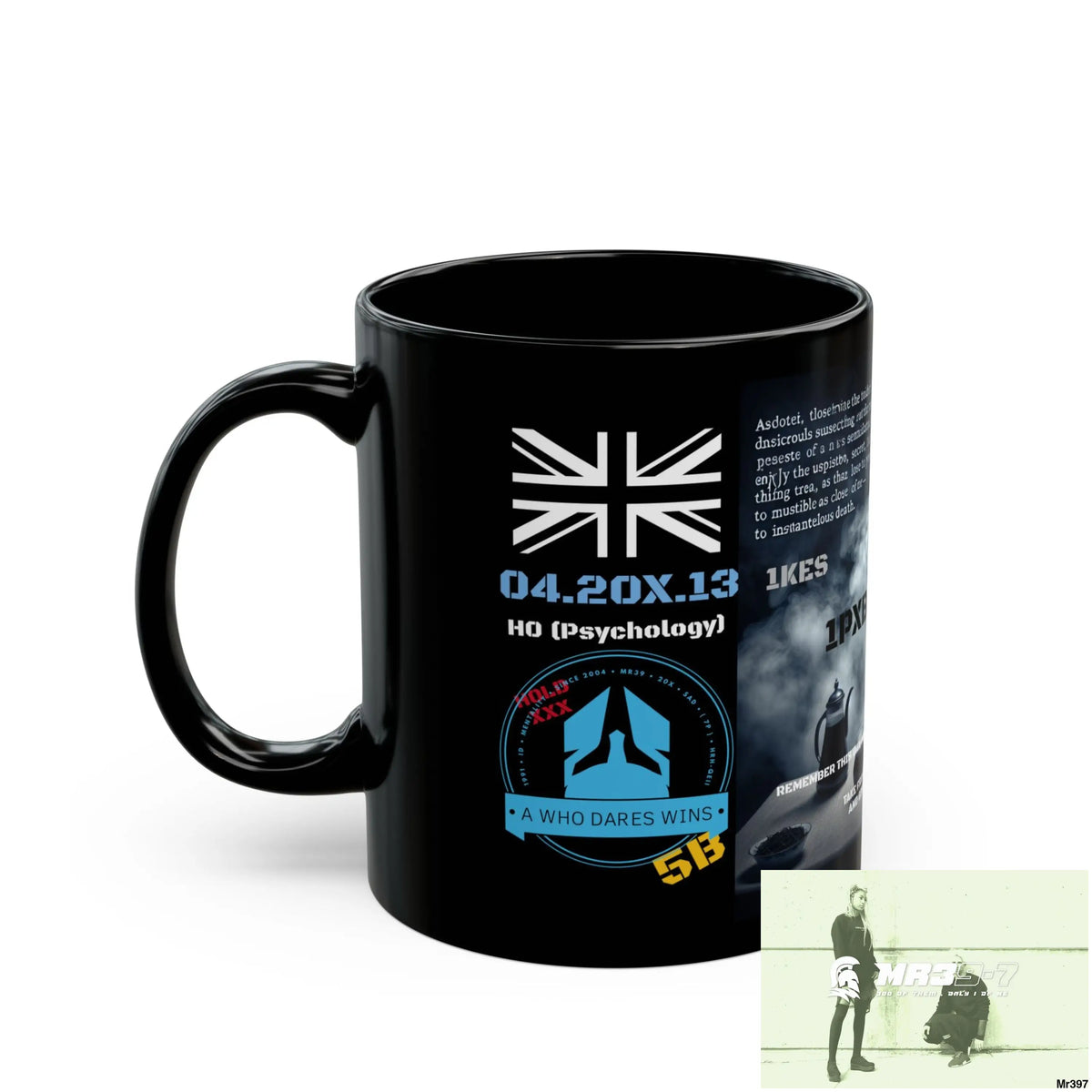 A1- Who Dares Wins 11oz Tactical GB / Black Mug Mental Health VAR / My Life My Deaths Their Plans Failed Couldn’t kill