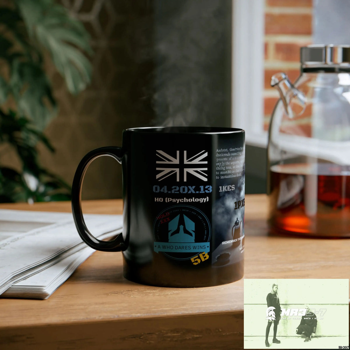 A1- Who Dares Wins 11oz Tactical GB / Black Mug Mental Health VAR / My Life My Deaths Their Plans Failed Couldn’t kill