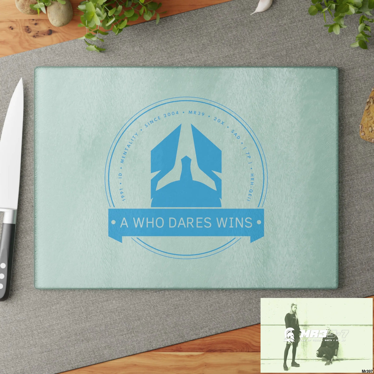 A1- Who Dares wins Glass Cutting Board Home Decor