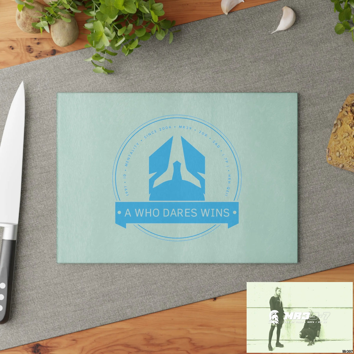 A1- Who Dares wins Glass Cutting Board Home Decor