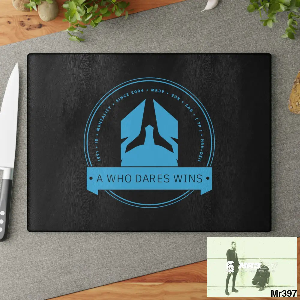 A1- Who Dares wins Glass Cutting Board Home Decor