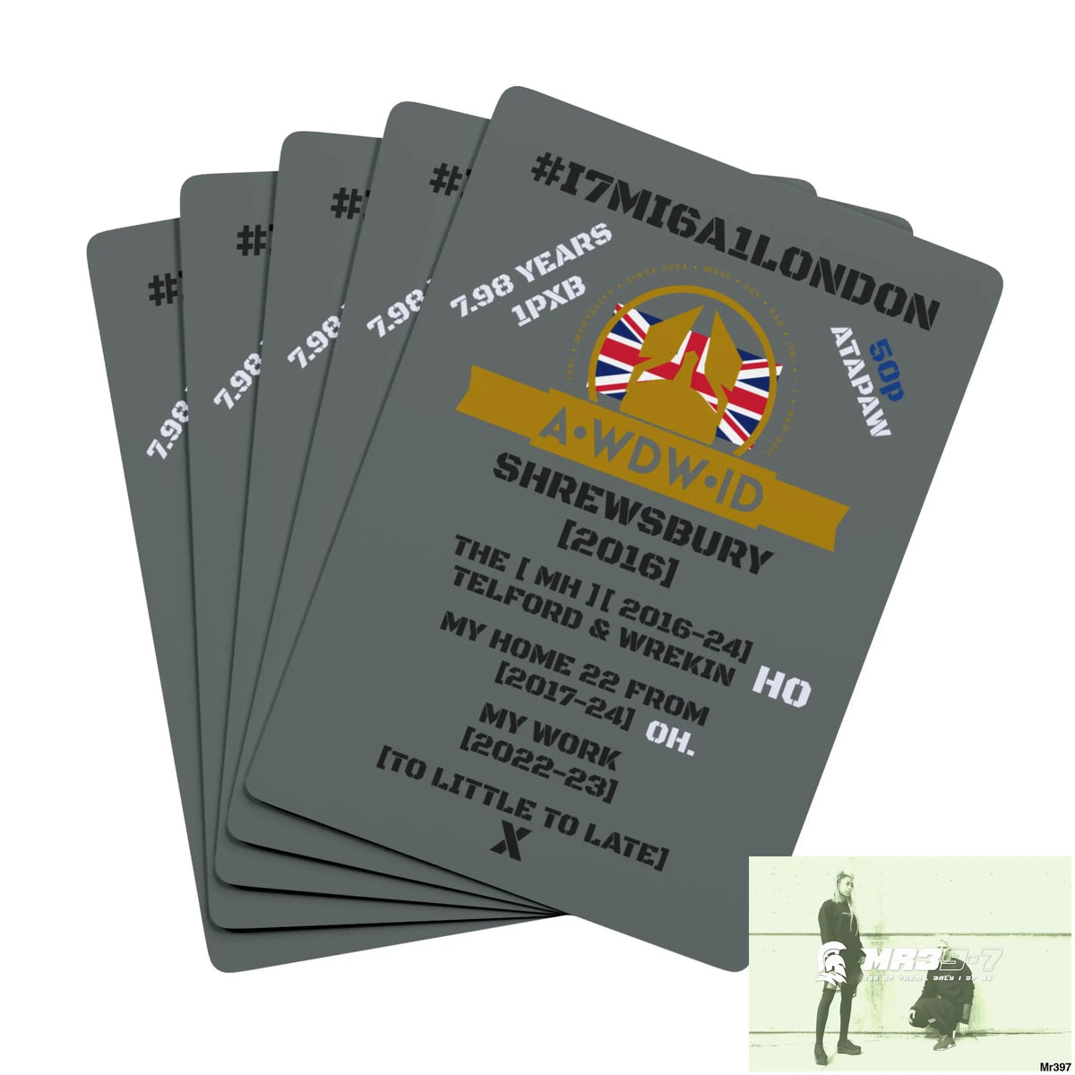 A1-Who Dares Wins RSF ID #I7MI6A1London Shrewsbury MH,My Home My Work Ltd Edition Custom Poker Cards 2.5’’ x 3.5’’