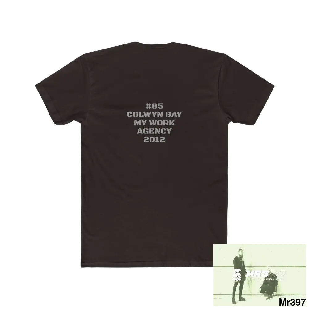 A1 Who Dares Wins Tactical GB 2012 My Work Colwyn Bay. to and from! Men’s Cotton Crew Tee T-Shirt