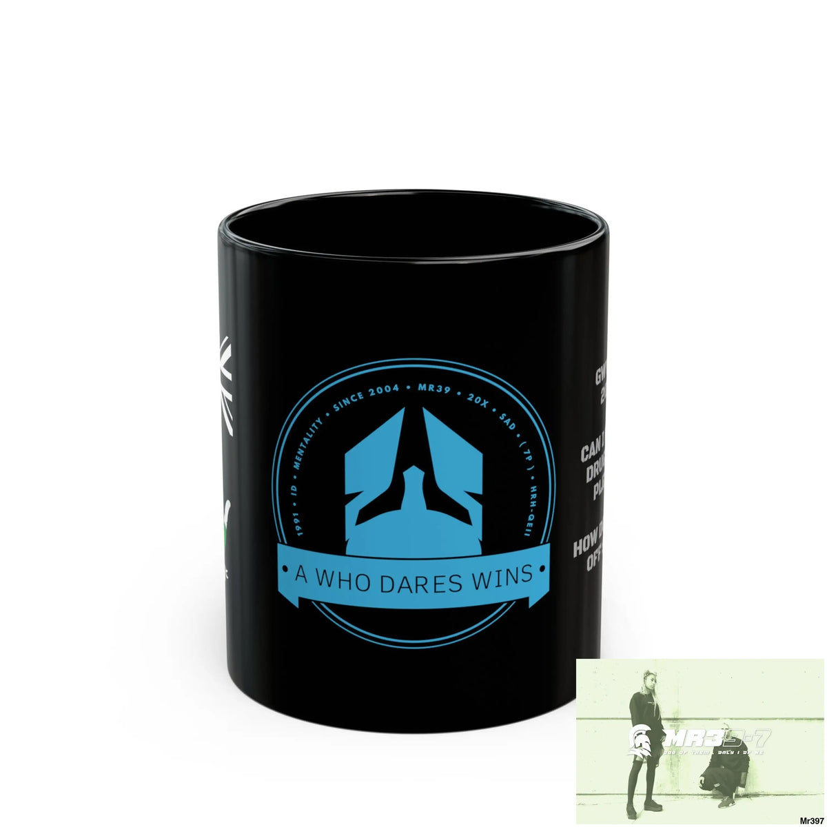 A1 Who Dares Wins Tactical GB / Wales /11oz Mug Gwynedd 20X-12 Can I have my Drugs back please ? How does fuck off