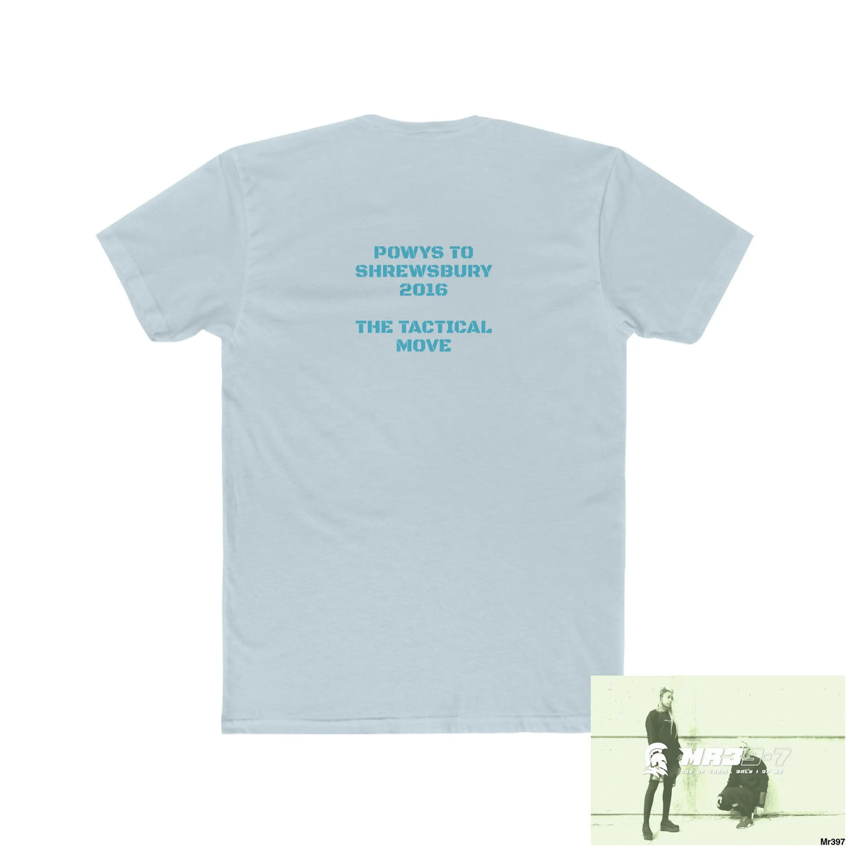 A1-Who Dares WinsThe Tactical move Powys to Shrewsbury 2016 - Men’s Cotton Crew Tee T-Shirt