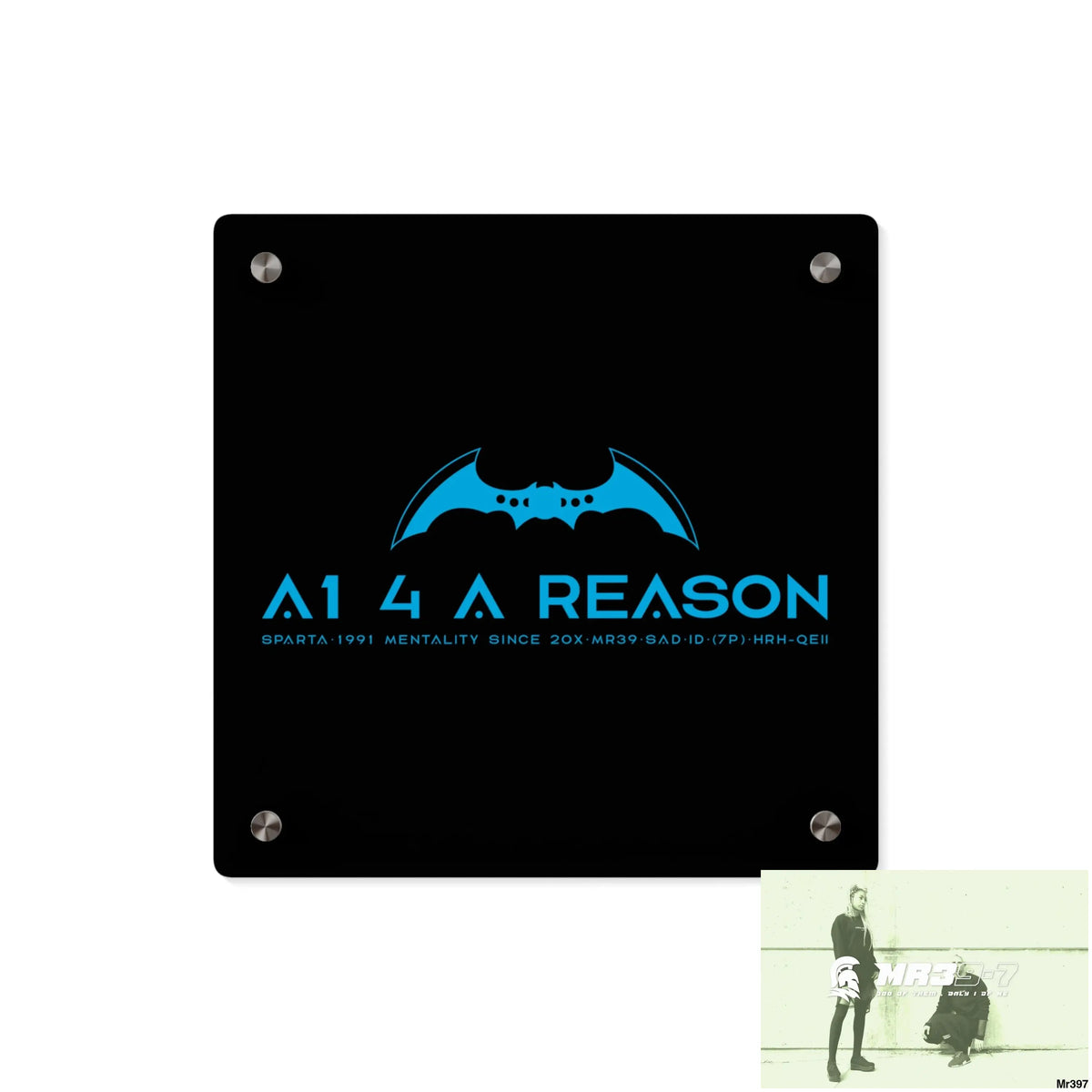 A14 A Reason Acrylic Wall Art Panels 11’’ x 11’’ (Square) / 0.25’’ Home Decor
