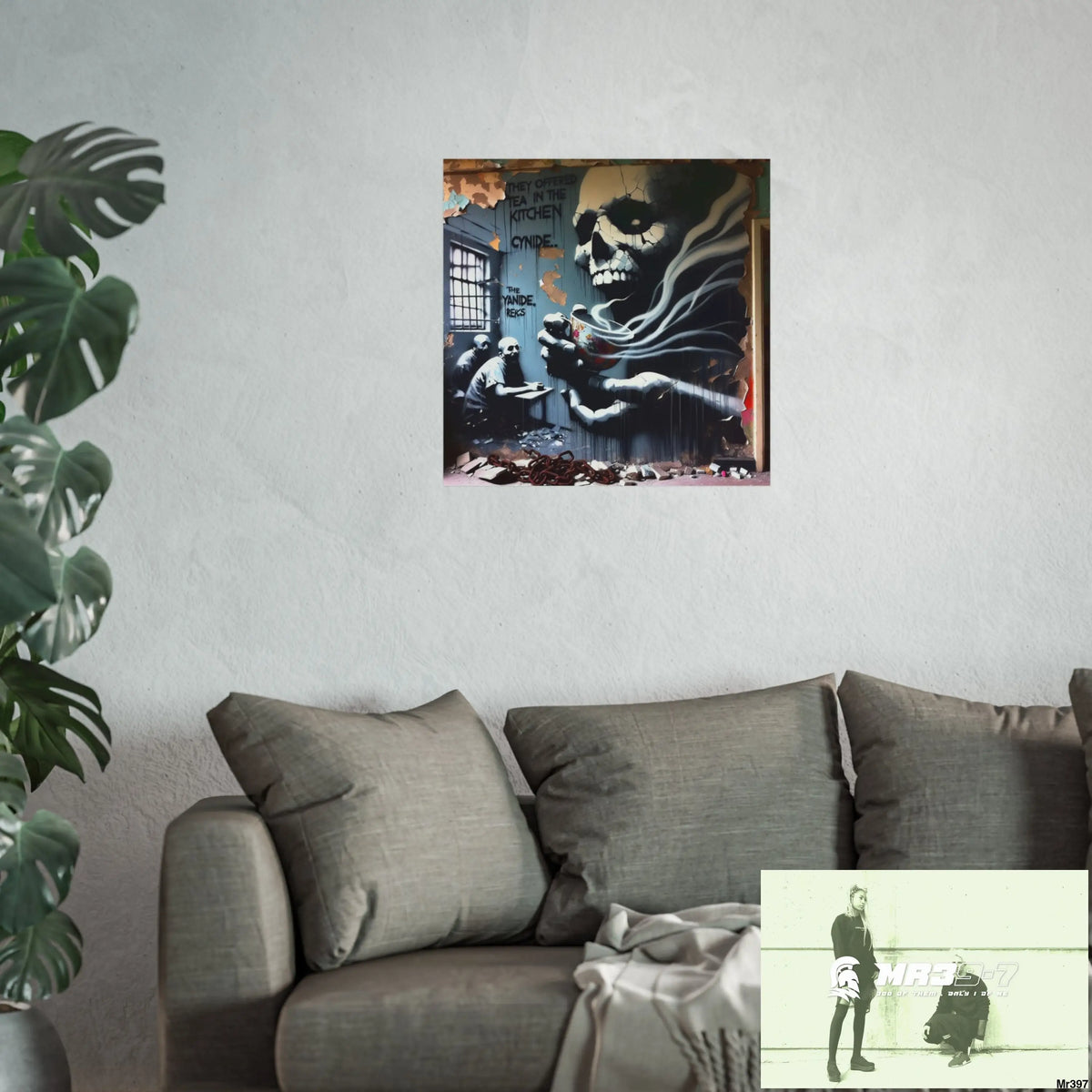 Banksy Inspired Inside A Mental Health VAR Cyanide Tea Assassination failure A1WDW December 2013- Fine Art Posters