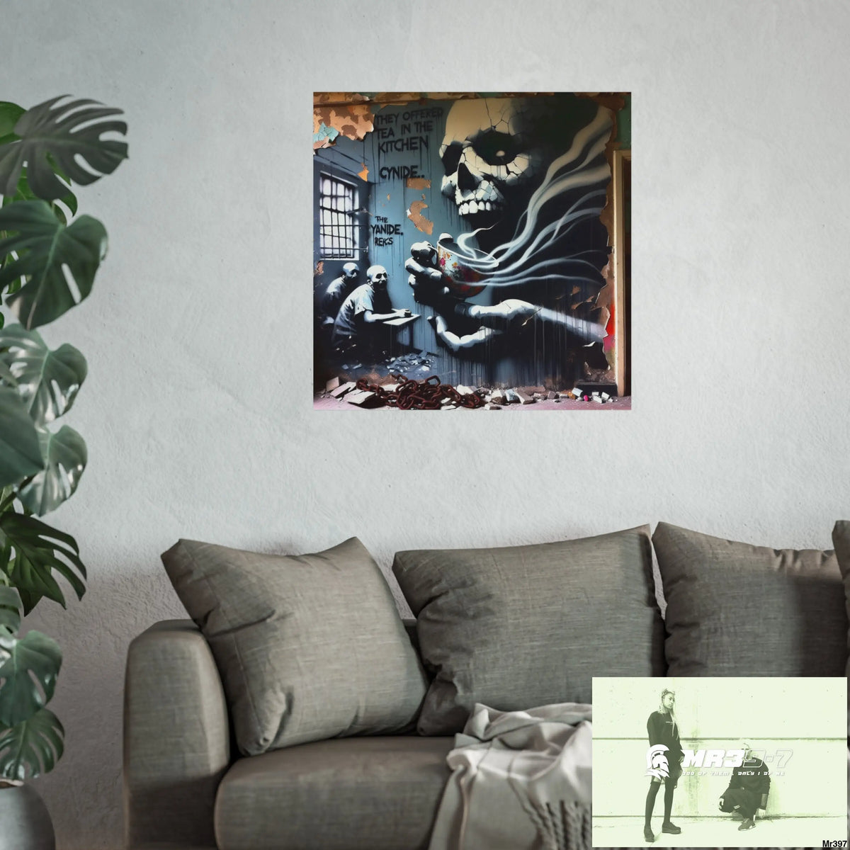 Banksy Inspired Inside A Mental Health VAR Cyanide Tea Assassination failure A1WDW December 2013- Fine Art Posters
