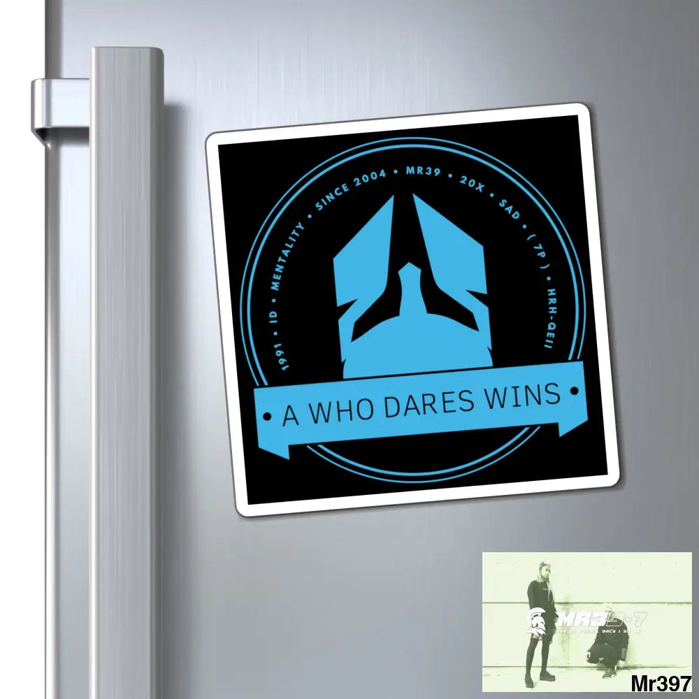 Copy of Who Dares Wins Magnet 6’’ × 6’’ Paper products