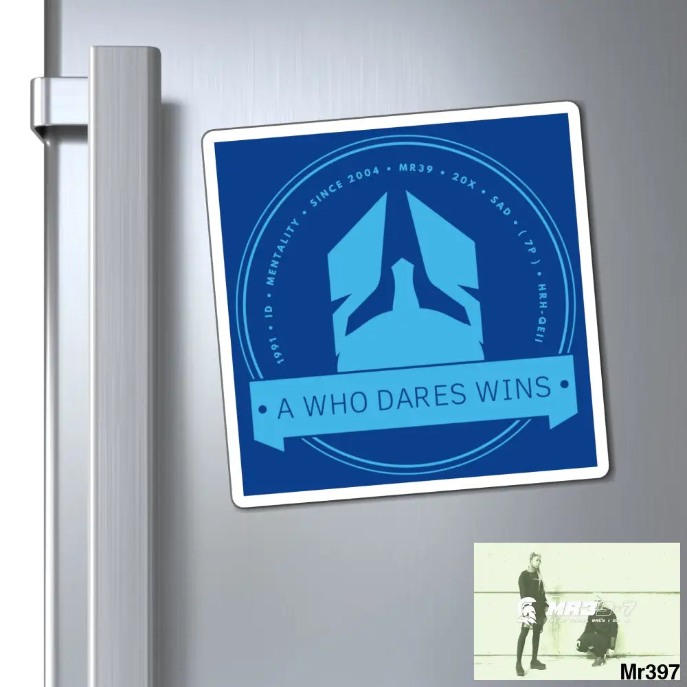 Copy of Who Dares Wins Magnet 6’’ × 6’’ Paper products