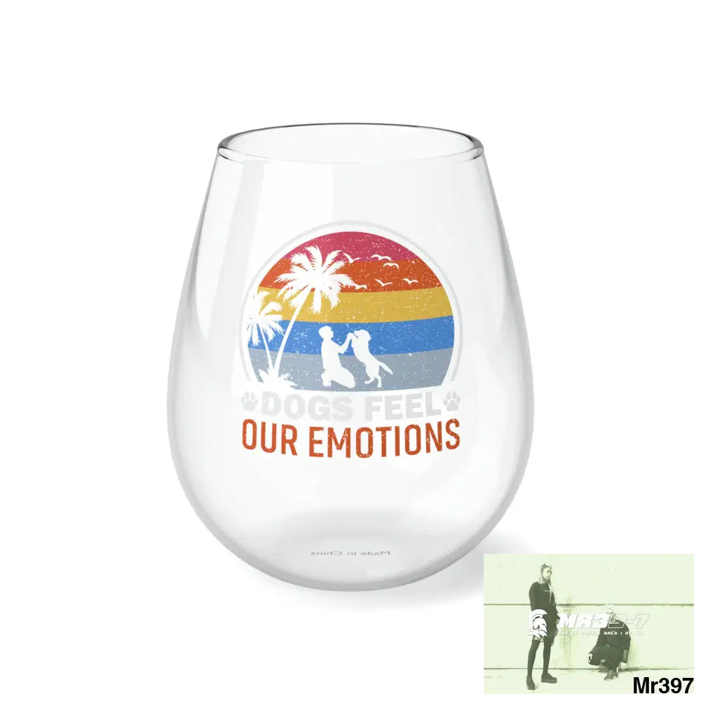 Dogs Feel our emotions Stemless Wine Glass 11.75oz 11.75oz Mug
