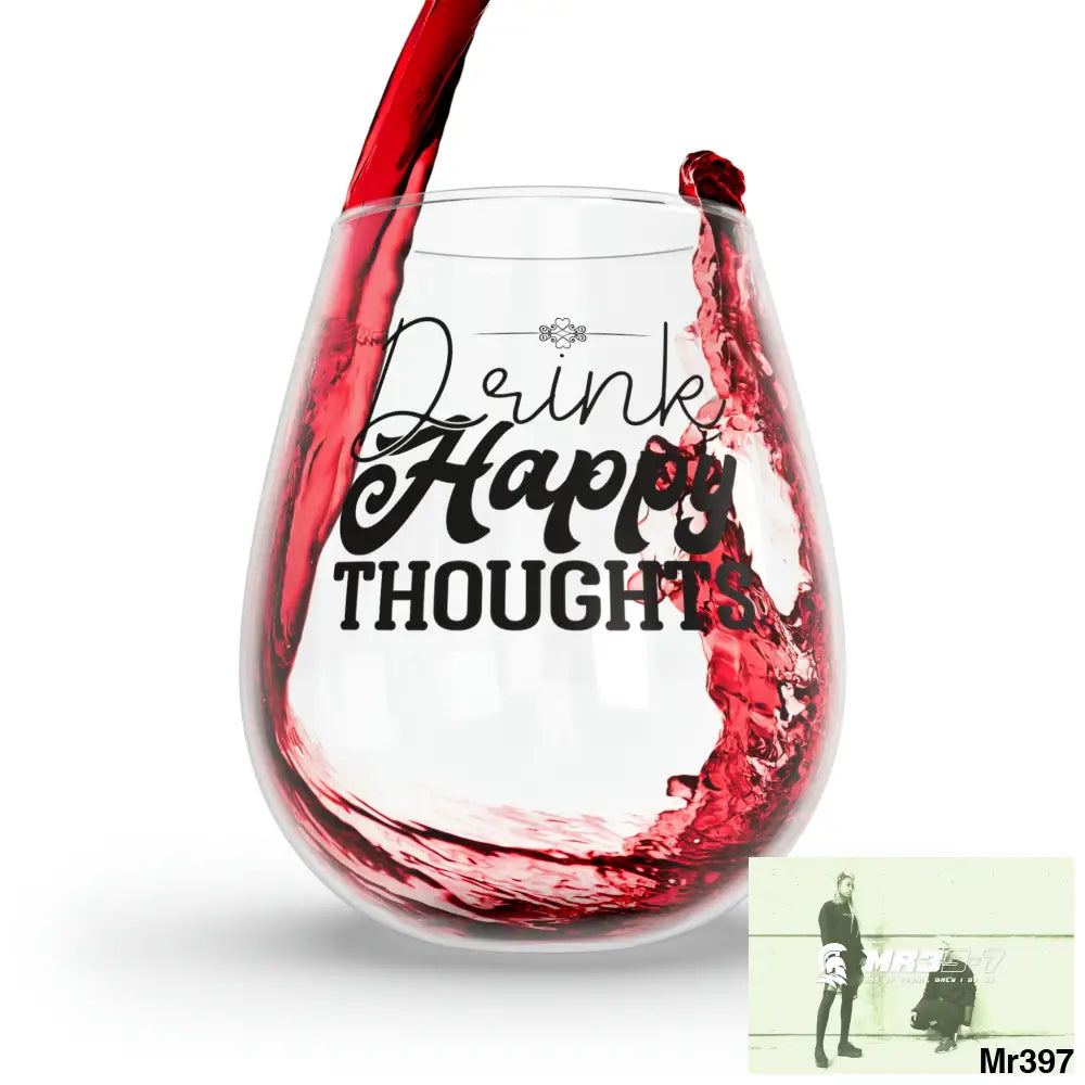 Drink Happy thoughts Stemless Wine Glass 11.75oz 11.75oz Mug