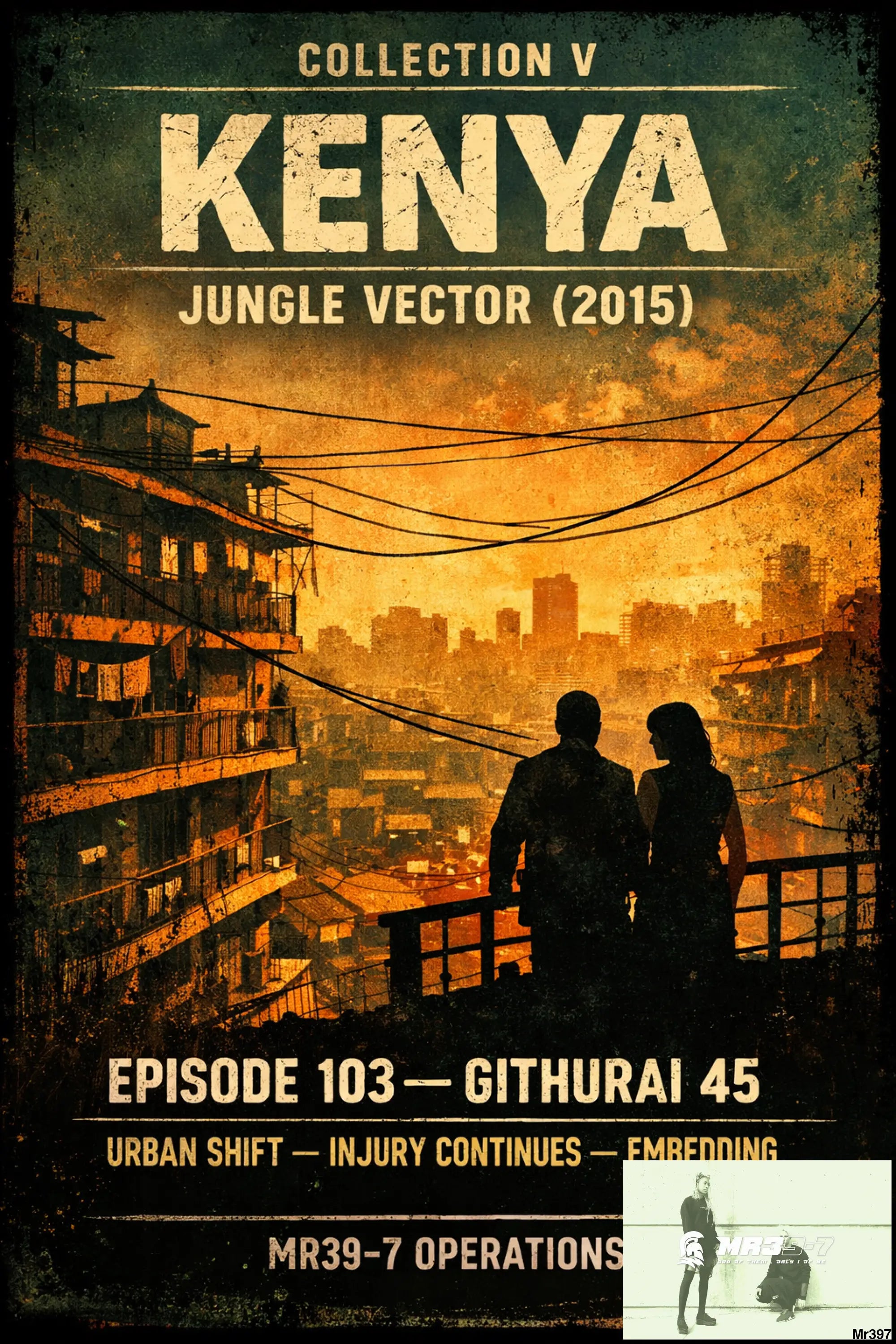 EPISODE 103, GITHURAI 45 Collection V, Kenya: Jungle Vector (2015) - Video & PDF