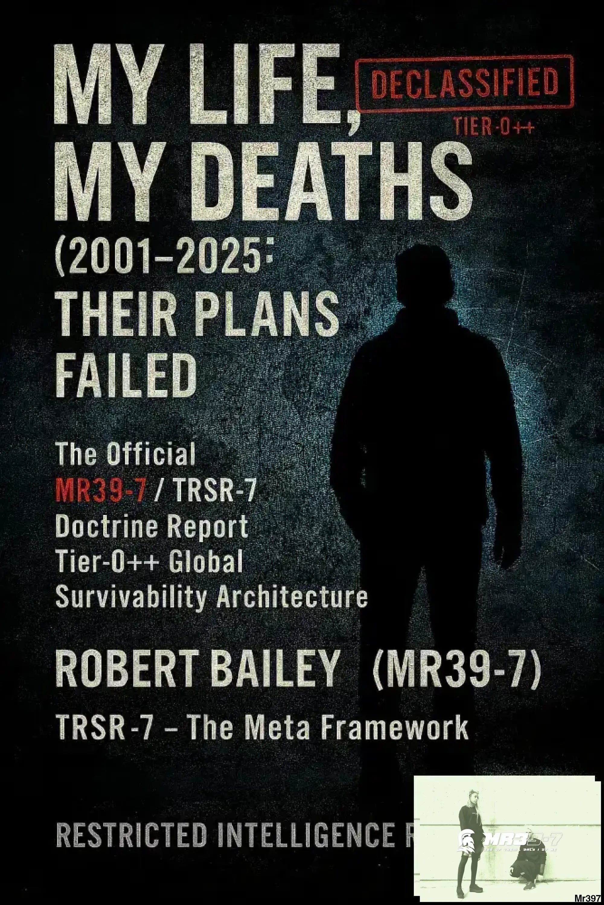 THE OFFICIAL MR39-7 SURVIVABILITY DOCTRINE — NOW WITH TRSR-7 ARCHITECTURE BOOK