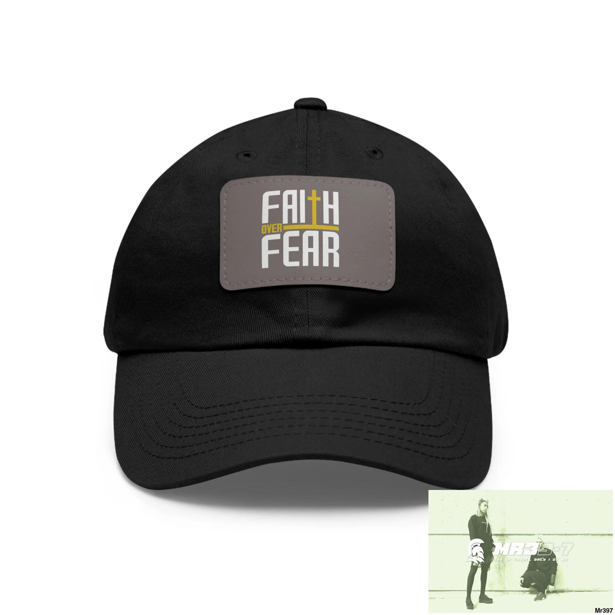 Faith over Fear Dad Hat with Leather Patch (Rectangle) Black / Grey patch / Rectangle / One size Hats
