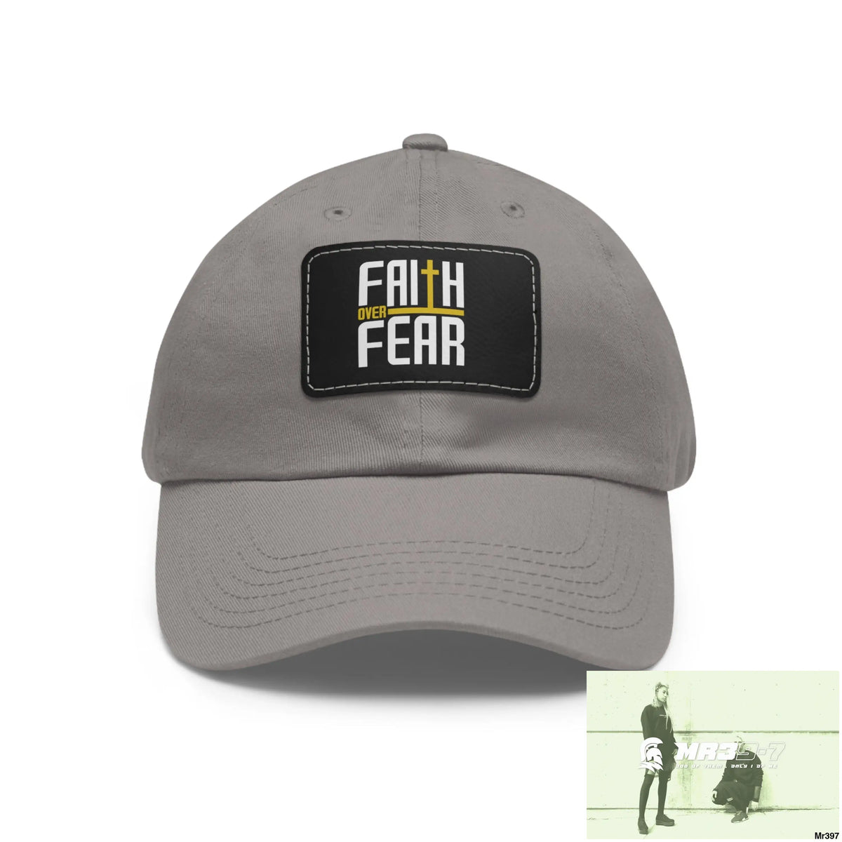 Faith over Fear Dad Hat with Leather Patch (Rectangle) Grey / Black patch / Rectangle / One size Hats