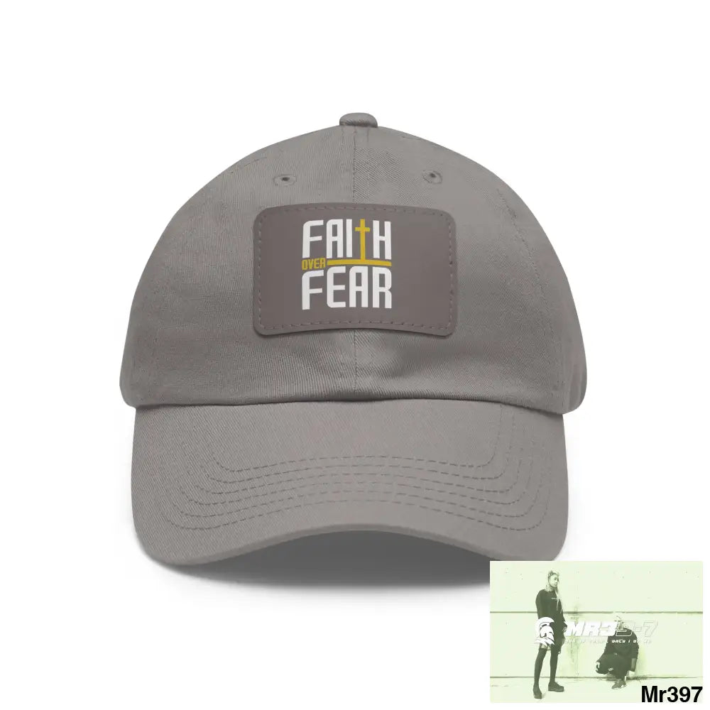 Faith over Fear Dad Hat with Leather Patch (Rectangle) Grey / Grey patch / Rectangle / One size Hats