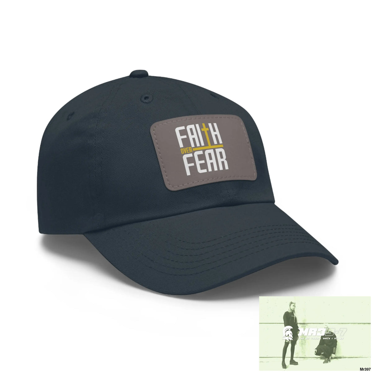 Faith over Fear Dad Hat with Leather Patch (Rectangle) Hats
