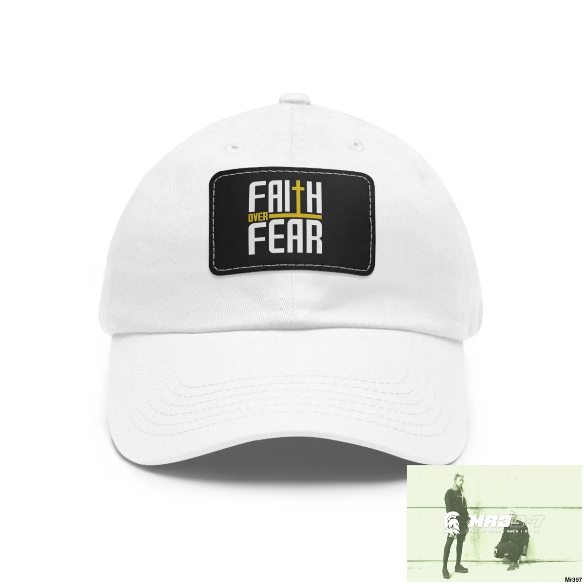 Faith over Fear Dad Hat with Leather Patch (Rectangle) White / Black patch / Rectangle / One size Hats