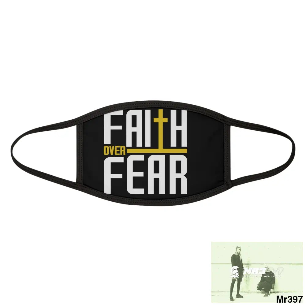 Faith over fear mixed fabric Face Mask One size Accessories