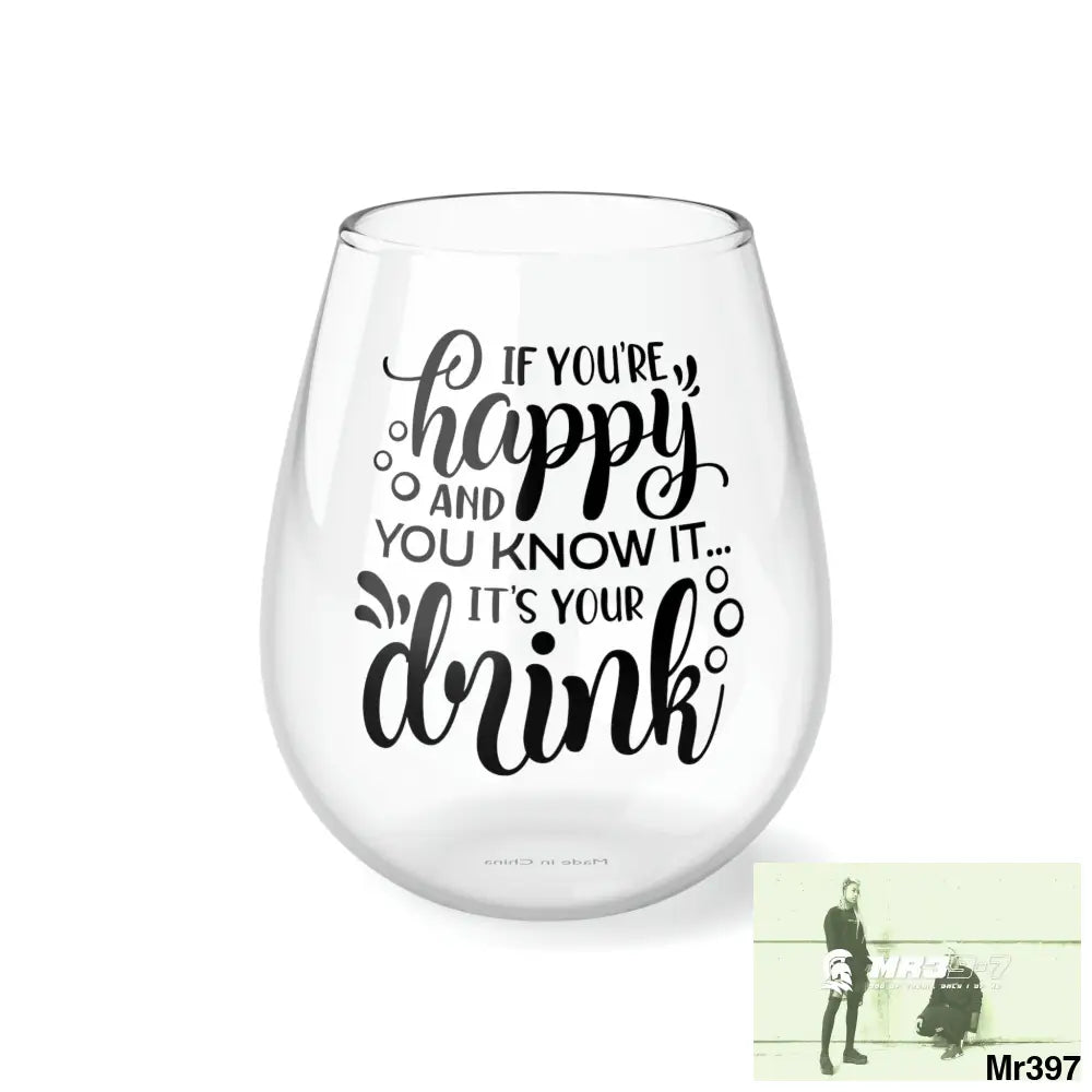 If your happy and you know it Stemless Wine Glass 11.75oz 11.75oz Mug