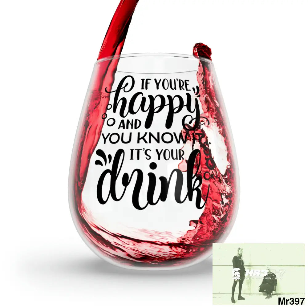 If your happy and you know it Stemless Wine Glass 11.75oz 11.75oz Mug