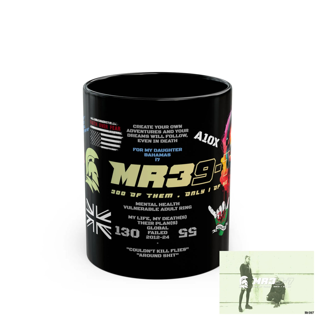 Mr39-7 11oz Tactical GB / Wales Black Mug Mental Health VAR / My Life My Deaths Their Plans Failed Couldn’t kill flies