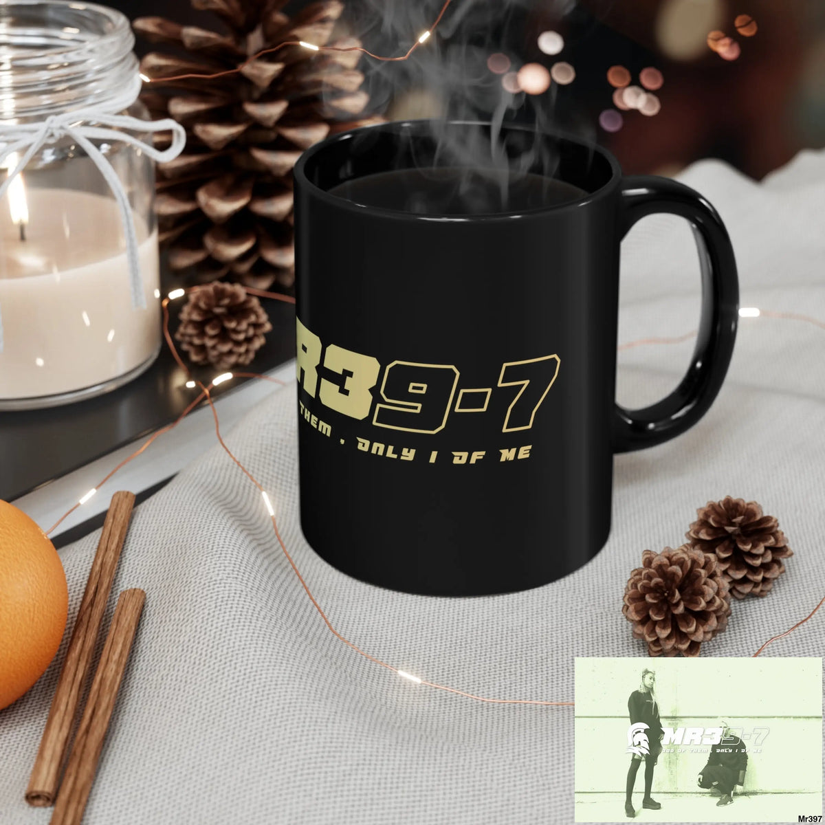 Mr39-7 300 of them only 1 of me 11oz Black Mug 11oz Mug