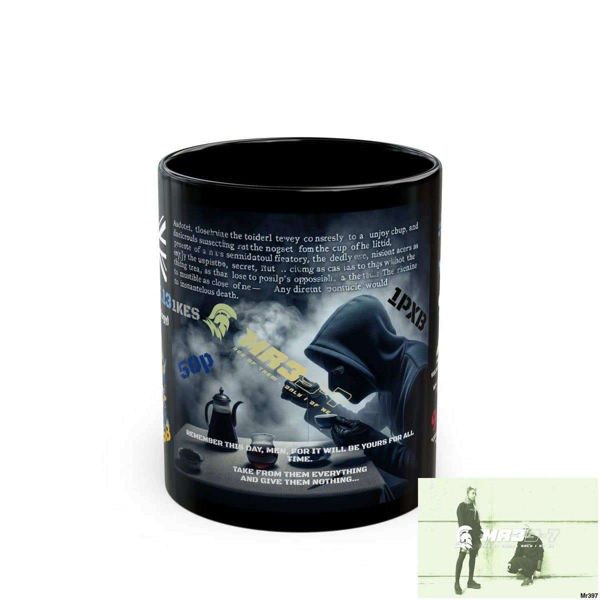 MR39-7 300 of them only 1 of me 11oz Tactical GB / Black Mug Mental Health VAR / My Life My Deaths Their Plans Failed