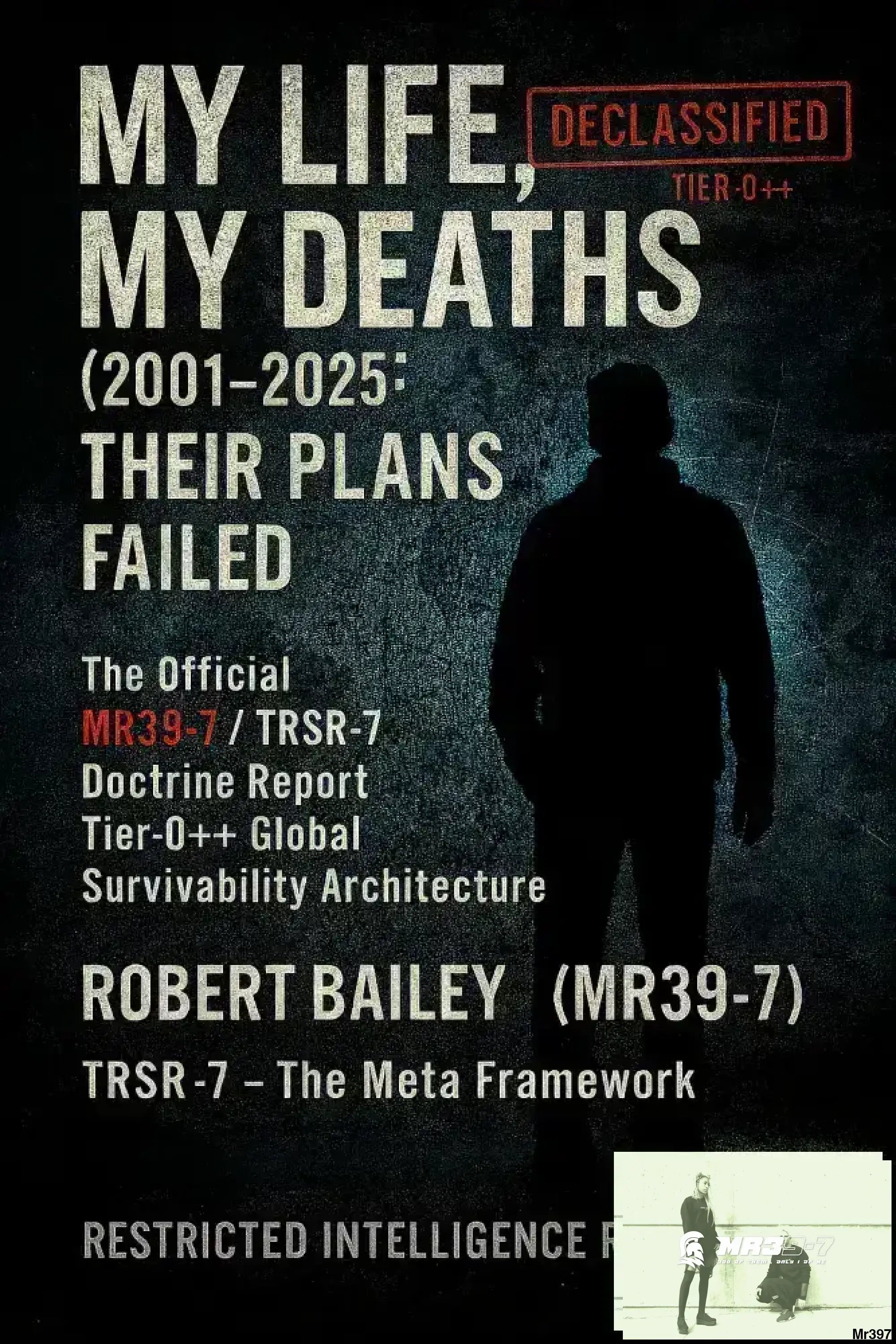 THE OFFICIAL MR39-7 SURVIVABILITY DOCTRINE — NOW WITH TRSR-7 ARCHITECTURE BOOK