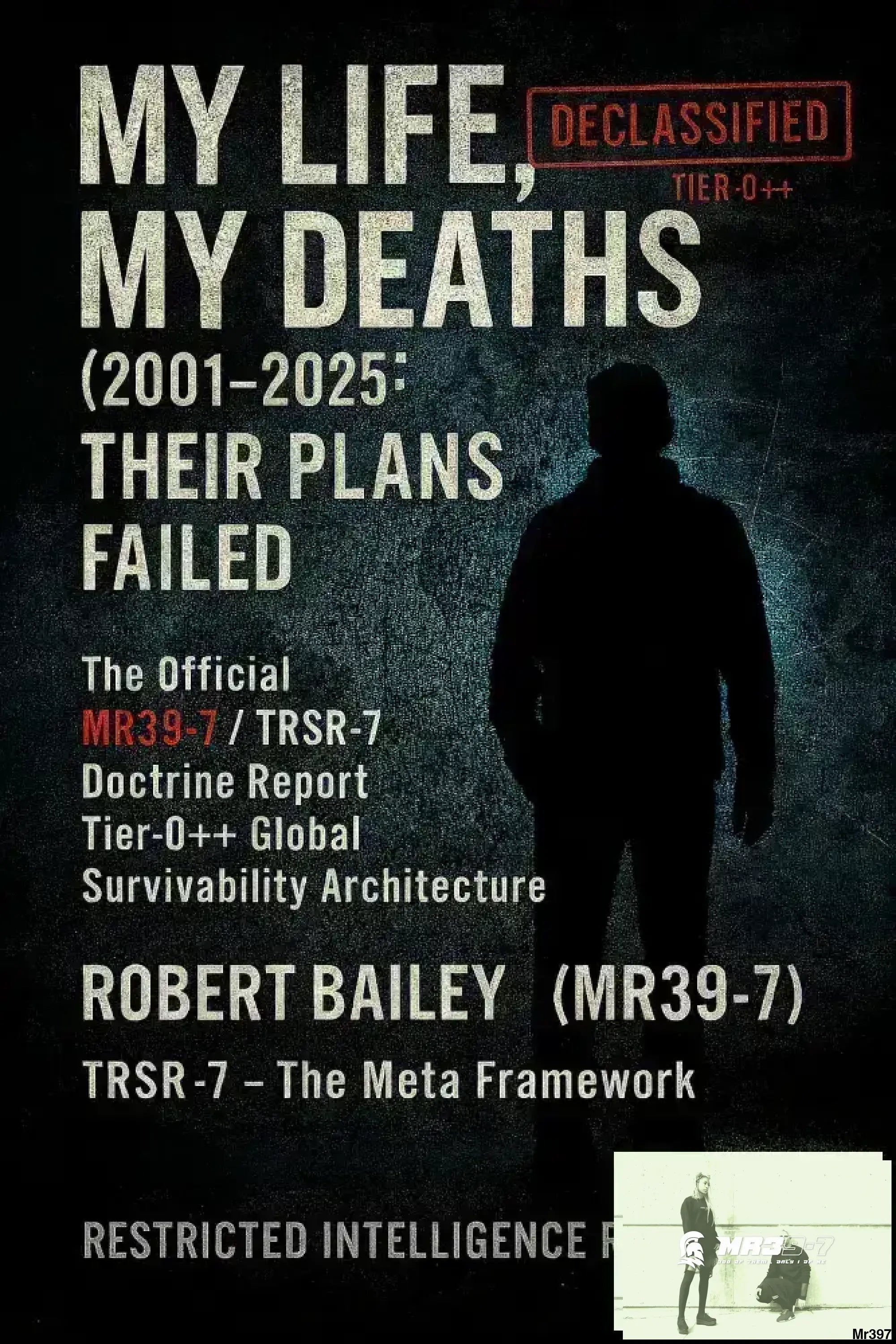 THE OFFICIAL MR39-7 SURVIVABILITY DOCTRINE — NOW WITH TRSR-7 ARCHITECTURE BOOK