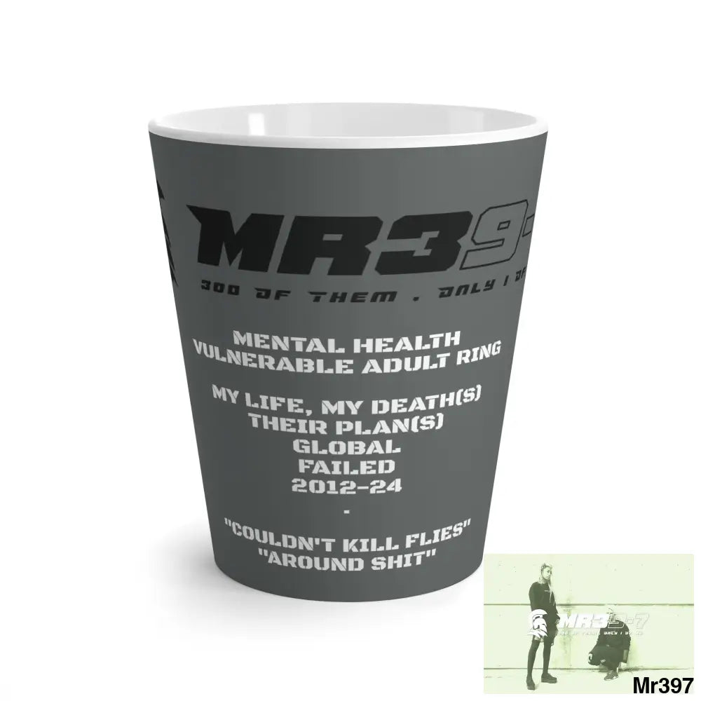 Mr39-7 Latte Mug 2012-24 Mental Health VA Ring Could Kill flies around shit 12oz Mug