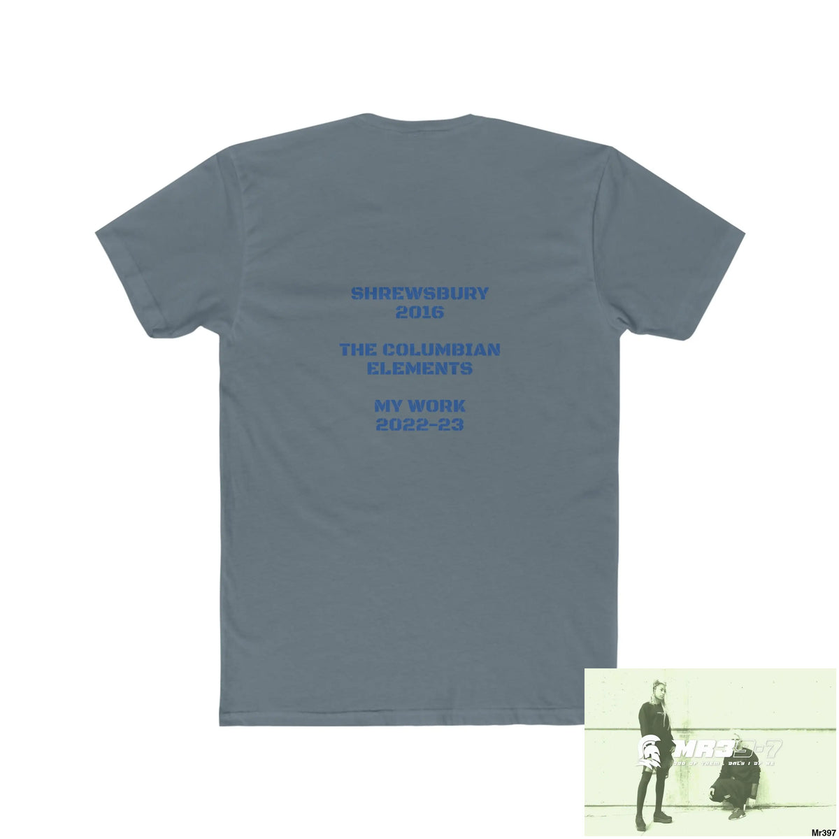 Mr39-7 & The Columbian Elements Shrewsbury 2016 My Work 2022 -23 - Men’s Cotton Crew Tee T-Shirt