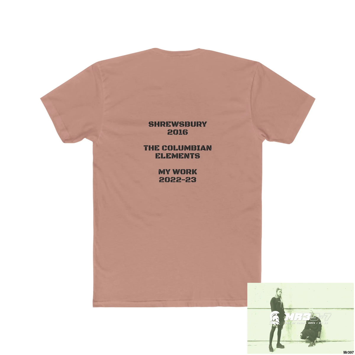 MR39-7 & The Columbian Elements Shrewsbury 2016 - My Work 2022-23 - Men’s Cotton Crew Tee T-Shirt