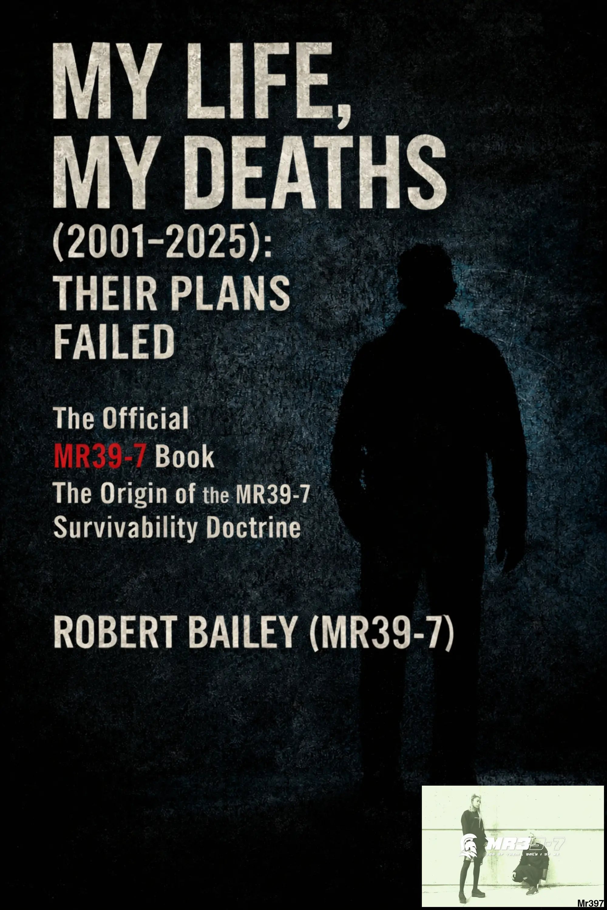My Life My Deaths (2001–2025): Their Plans Failed — Safe Edition (EPUB) ebook