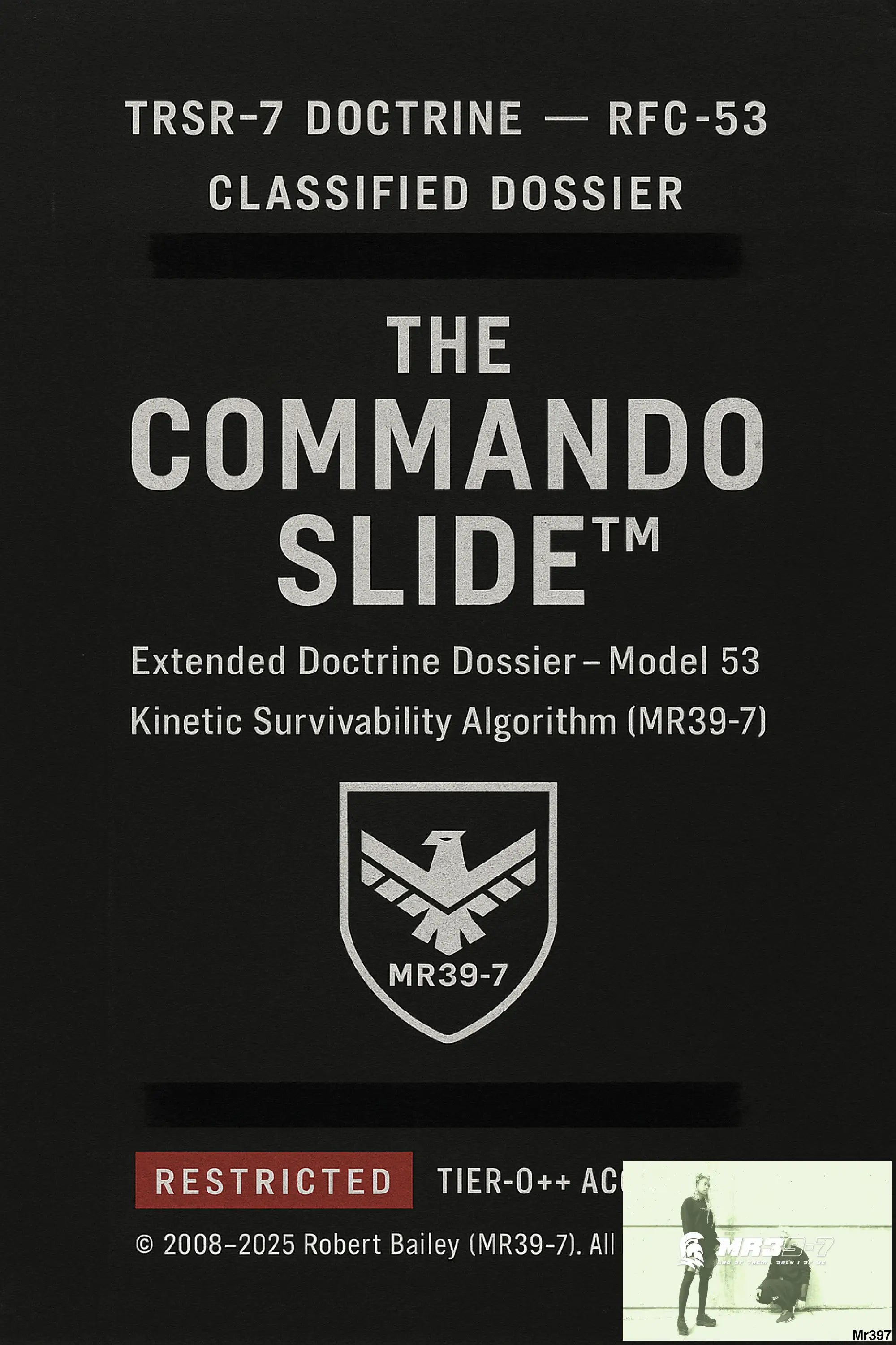 THE COMMANDO SLIDE™ — TRSR-7 EXTENDED DOCTRINE DOSSIER (RFC-53) Restricted Military Edition — Model 53A + 53B DOCTRINE