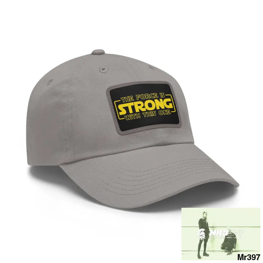 The force is strong with this one Dad Hat with Leather Patch (Rectangle) Hats