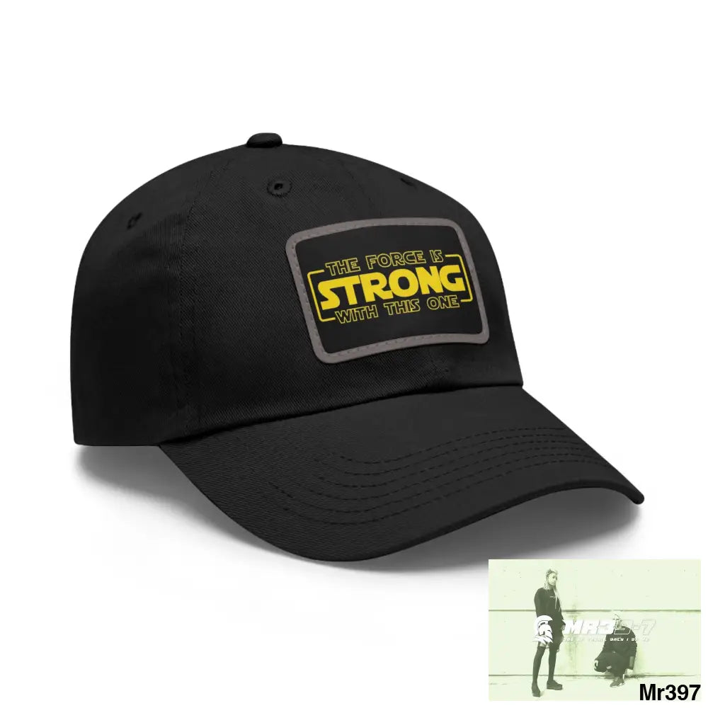 The force is strong with this one Dad Hat with Leather Patch (Rectangle) Hats