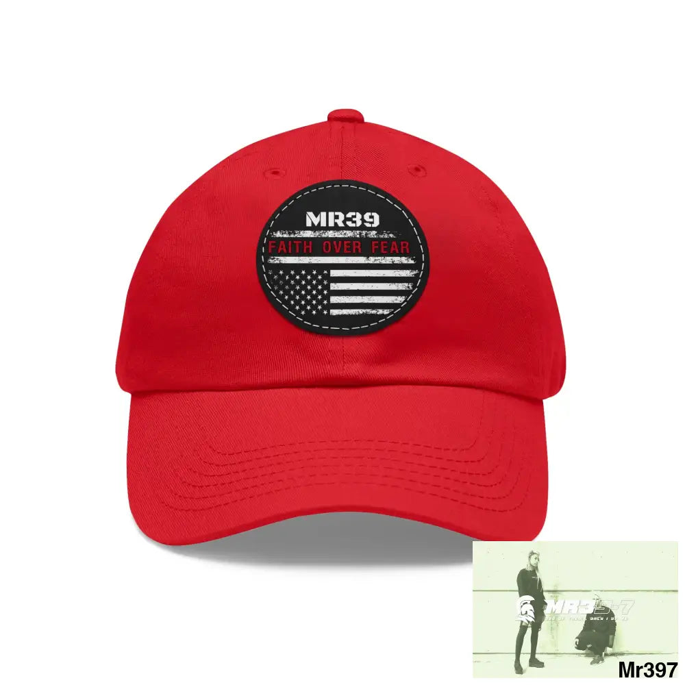 The MR39 Faith over Fear Dad Hat with Leather Patch (Round) Red / Black patch / Circle / One size Hats