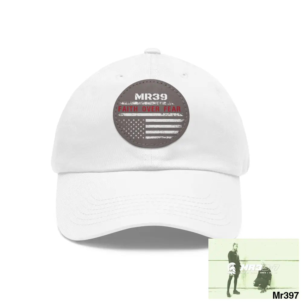 The MR39 Faith over Fear Dad Hat with Leather Patch (Round) White / Grey patch / Circle / One size Hats