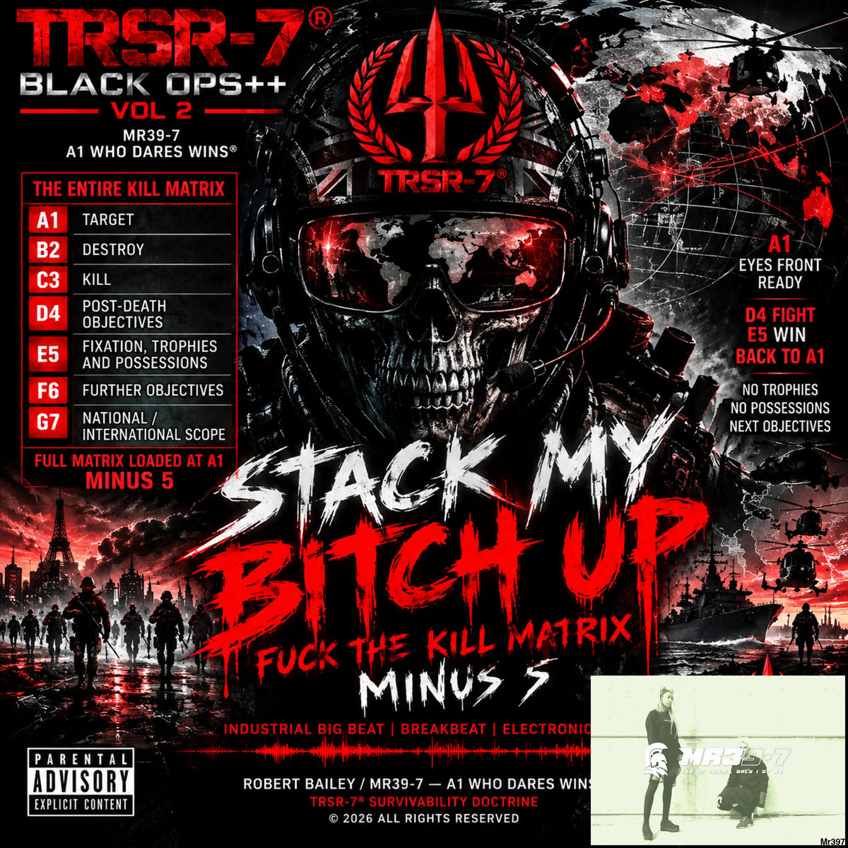 TRSR-7® BLACK OPS++, FUCK THE KILL MATRIX, VOL 2 STACK MY BITCH UP, MINUS 5 - digital art