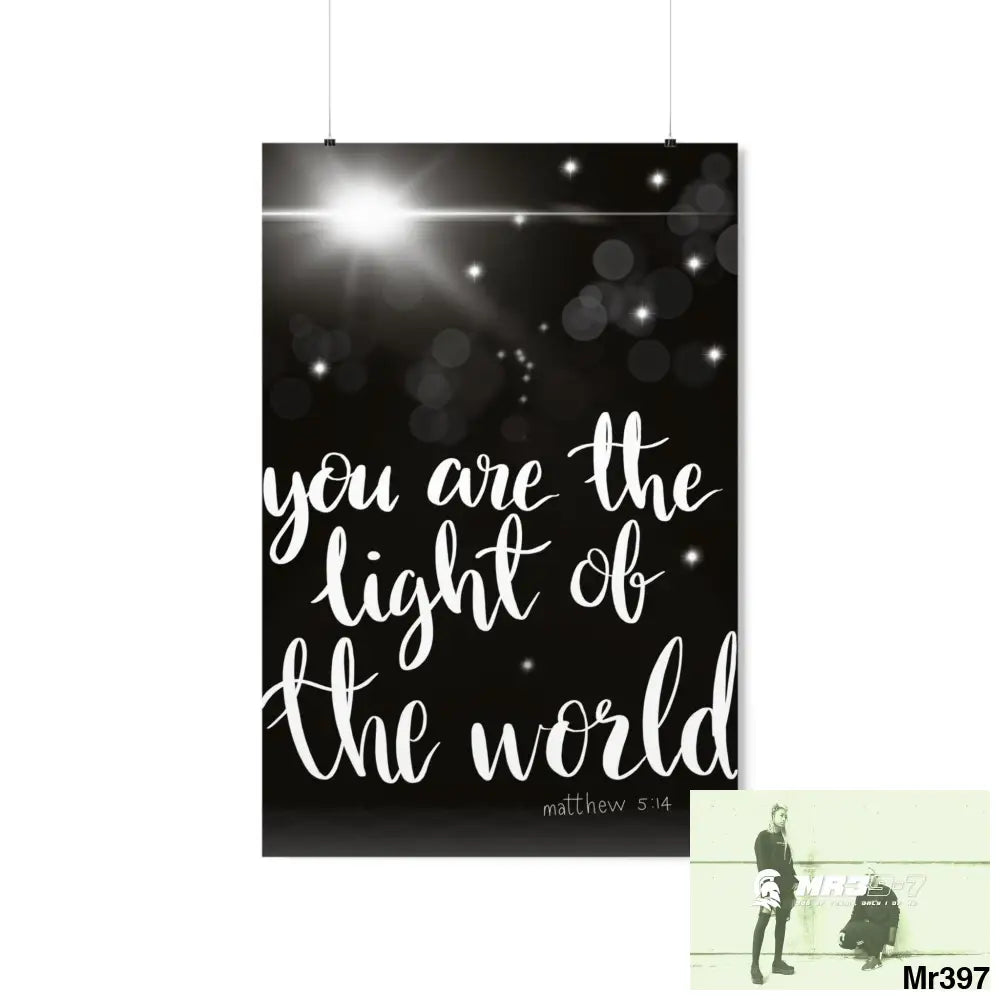 You are the Light of the World Matte Vertical Posters 24″ x 36″ / Matte Poster
